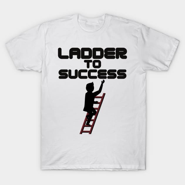 Ladder To Success T-Shirt by Claudia Williams Apparel